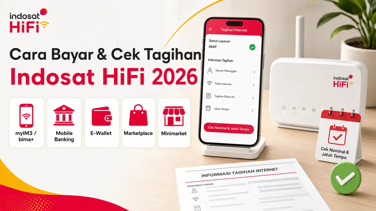 Cara bayar dan cek tagihan Indosat HiFi 2026 melalui aplikasi, mobile banking, e-wallet, marketplace, dan minimarket