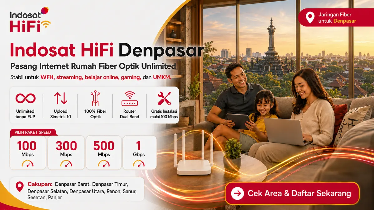 Promo internet fiber Indosat HiFi Denpasar dengan pilihan paket hingga 1 Gbps