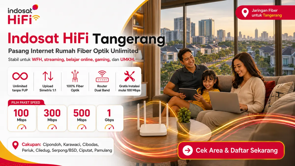 Promo internet fiber Indosat HiFi Tangerang dengan pilihan paket hingga 1 Gbps